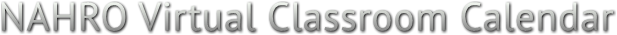 NAHRO Virtual Classroom Calendar NAHRO Virtual Classroom Calendar