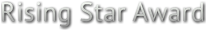 Rising Star Award Rising Star Award