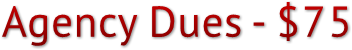 Agency Dues - $75 Agency Dues - $75