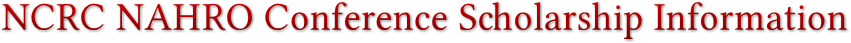 NCRC NAHRO Conference Scholarship Information NCRC NAHRO Conference Scholarship Information
